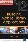 Cover of Building Mobile Library Applications by Jason A. Clark