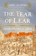 Cover of James S. Shapiro's The Year of Lear: Shakespeare in 1606.