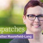 Dispatches by Heather Moorefield-Lang