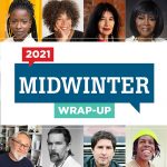 ALA Midwinter Virtual wrap-up (logo in center, surrounded by headshots of featured speakers)