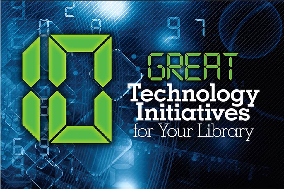 10 Great Technology Initiatives for Your Library