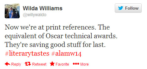 Wilda Williams tweets: “Now we’re at print reference. The equivalent of Oscar technical awards. They’re saving good stuff for last. #literarytastes #alamw14”