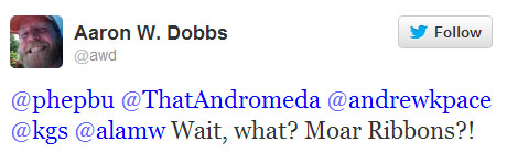 Aaron W. Dobbs tweets: “@phepbu @ThatAndromeda @andrewkpace @kgs @alamw Wait, what? Moar Ribbons?!”