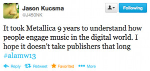 It took Metallica 9 years to understand how people engage music in the digital world. I hope it doesn't take publishers that long #alamw13