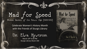 Flyer from Horace W. Sturgis Library at Knnesaw State University in Georgia on "Mad for Speed," a women's history month program.