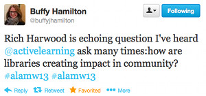 Rich Harwood is echoing question I've heard @activelearning ask many times: how are libraries creating impact in community? #alamw13