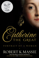 Catherine the Great: Portrait of a Woman, by Robert K. Massie (Random House). 