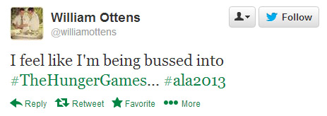 William Ottens tweeted: I feel like I'm being bussed into #TheHungerGames . . . #ala2013