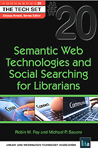 Cover of Semantic Web Technologies and Social Searching for Librarians by Robin M. Fay and Michael P. Sauers