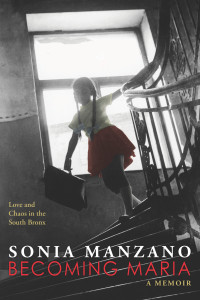 The cover of Sonia Manzano’s memoir, Becoming Maria.