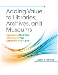 Adding Value to Libraries, Archives, and Museums