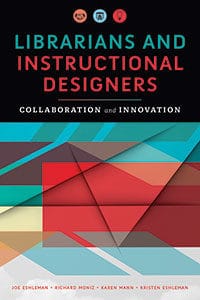  Librarians and Instructional Designers: Collaboration Innovation