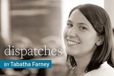 Dispatches, by Tabatha Farney