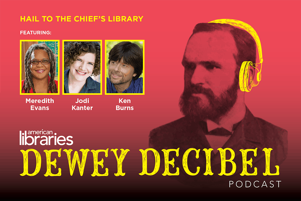 Dewey Decibel podcast Episode Eight: Hail to the Chief's Library