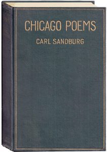 Carl Sandburg's <i>Chicago Poems.<i>