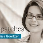 Dispatches, by Melissa Goertzen