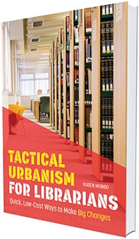 Tactical Urbanism for Librarians