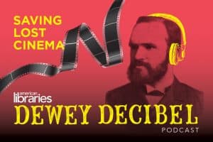 Dewey Decibel Episode 23: Saving Lost Cinema