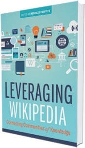 This is an excerpt from Leveraging Wikipedia: Connecting Communities of Knowledge, edited by Merrillee Proffitt (ALA Editions, 2018).