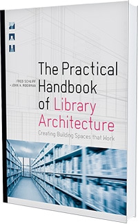 Cover of The Practical Handbook of Library Architecture: Creating Building Spaces That Work by Fred Schlipf and John A. Moorman (ALA Editions, 2018).