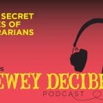 Dewey Decibel: The Secret Lives of Librarians