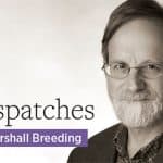 Dispatches, by Marshall Breeding