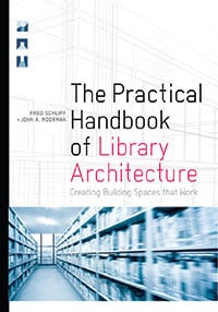 Cover of The Practical Handbook of Library Architecture: Creating Building Spaces that Work