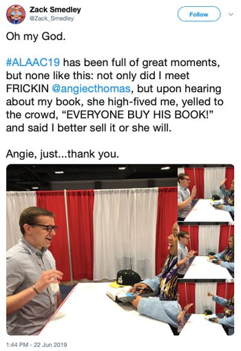 Oh my God. #ALAAC19 has been full of great moments, but none like this: not only did I meet FRICKIN @angiecthomas, but upon hearing about my book, she high-fives me, yelled to the crowd, "EVERYONE BUY HIS BOOK!" and said I better sell it or she will. Angie, just... thank you.