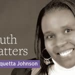 Youth Matters, by Joquetta Johnson