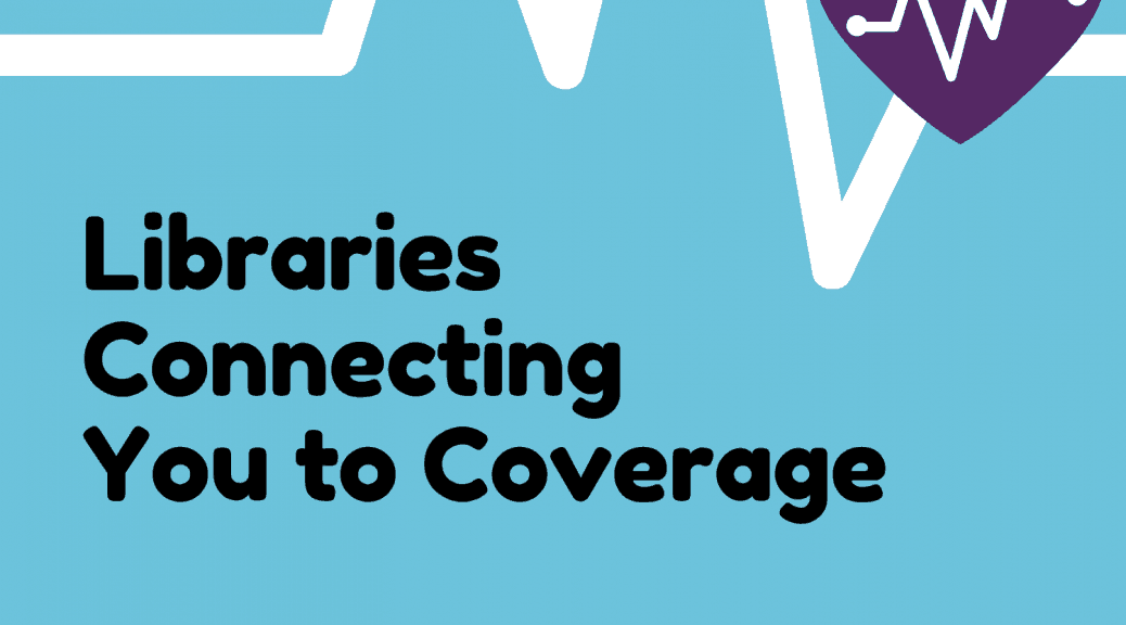 Libraries Connecting You to Coverage