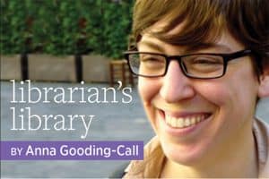 Librarian's Library by Anna Gooding-Call