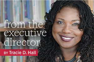 Photo of ALA Executive Director Tracie D. Hall. Text says "From the Executive Director by Tracie D. Hall"