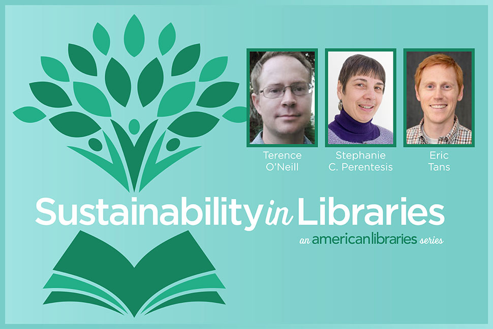 Sustainability in Libraries by By Terence O’Neill, Stephanie C. Perentesis, and Eric Tans