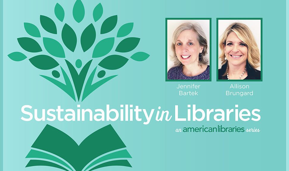 Sustainability in Libraries, by Allison Brungard and Jennifer Bartek