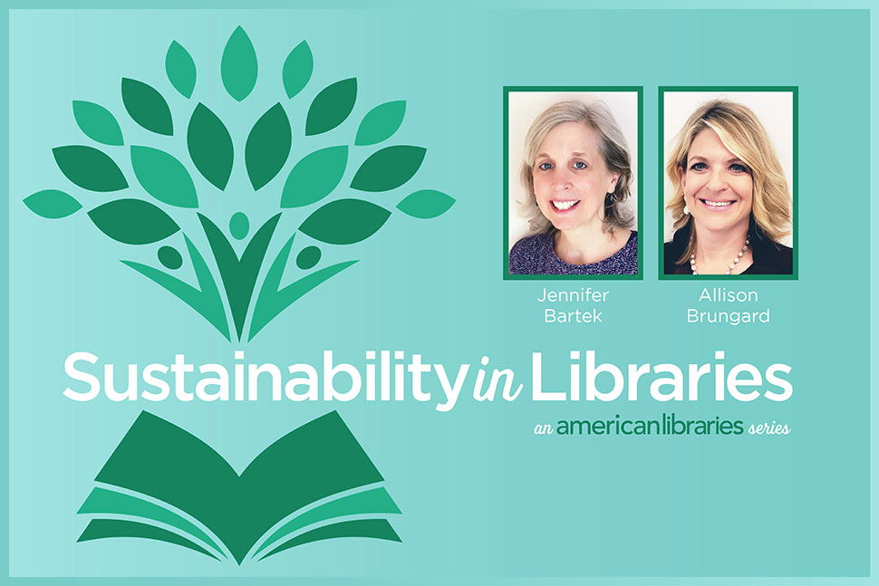 Sustainability in Libraries, by Allison Brungard and Jennifer Bartek