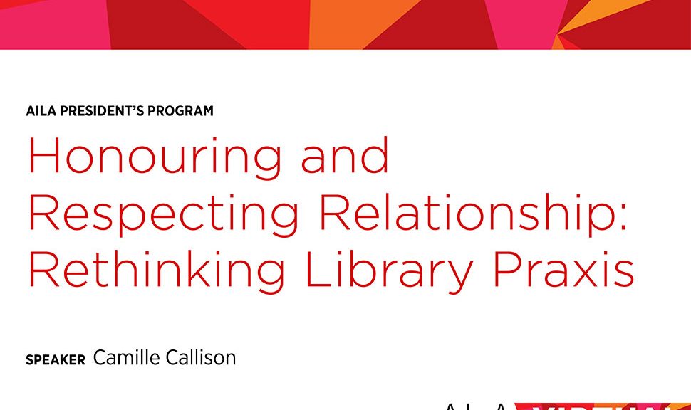 Honoring and Respecting Relationship: Rethinking Library Praxis