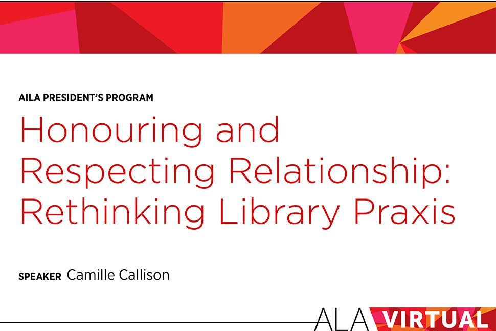 Honoring and Respecting Relationship: Rethinking Library Praxis