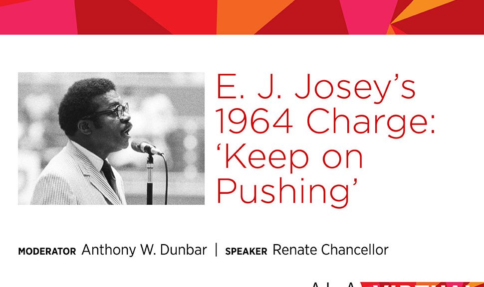 E. J. Josey's 1964 Charge "Keep on Pushing"