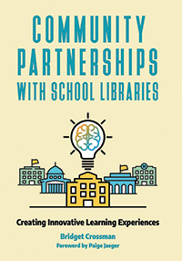 Cover of Community Partnerships with School Libraries: Creating Innovative Learning Experiences 