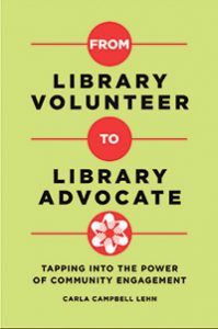 Cover of From Library Volunteer to Library Advocate: Tapping into the Power of Community Engagement