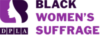 DPLA Launches Black Women’s Suffrage Digital Collection | American ...