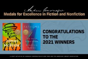 2021 Carnegie Medal Winners for Excellence in Fiction and Nonfiction