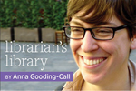 Librarian's Library, by Anna Gooding Call