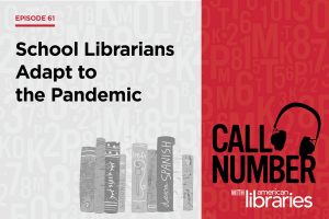 Call Number Podcast logo and text: School Librarians Adapt to the Pandemic