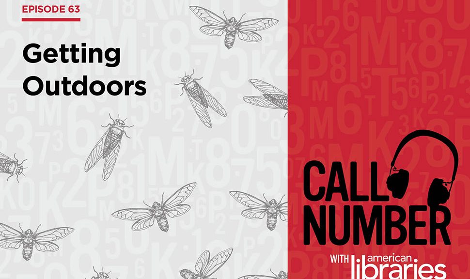 Call Number Podcast episode 63: Getting Outdoors