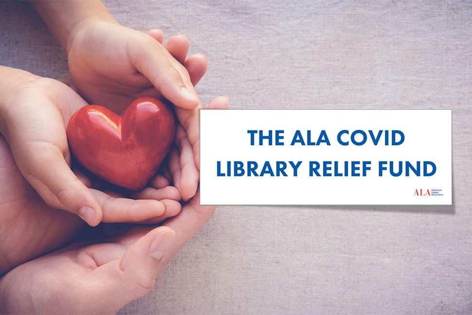 Hands holding small red heart with banner -- text reads The ALA COVID Library Relief Fund