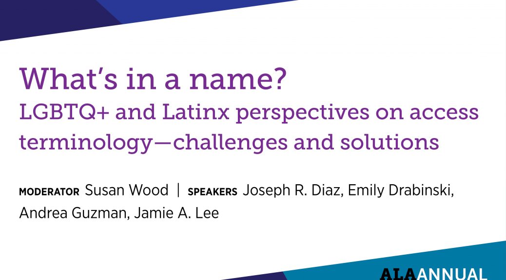 What's in a name: LGBTQ+ and Latinx perspectives on access