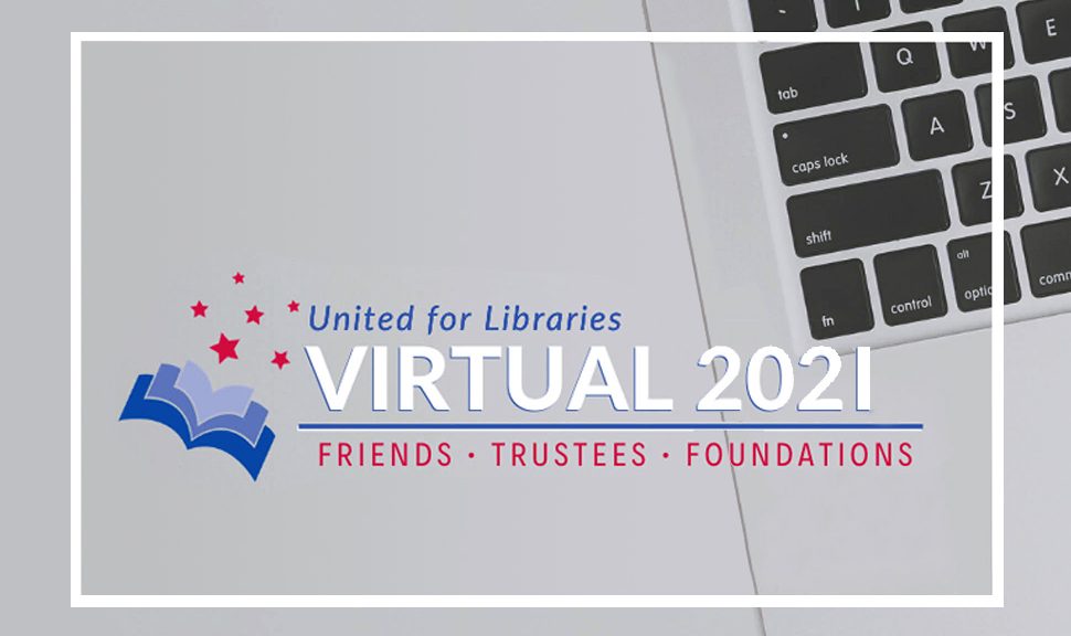 United for Libraries 2021 Virtual Conference