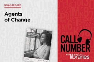 Call Number with American Libraries: Agents of Change