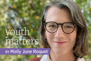 Youth Matters, by Molly June Roquet